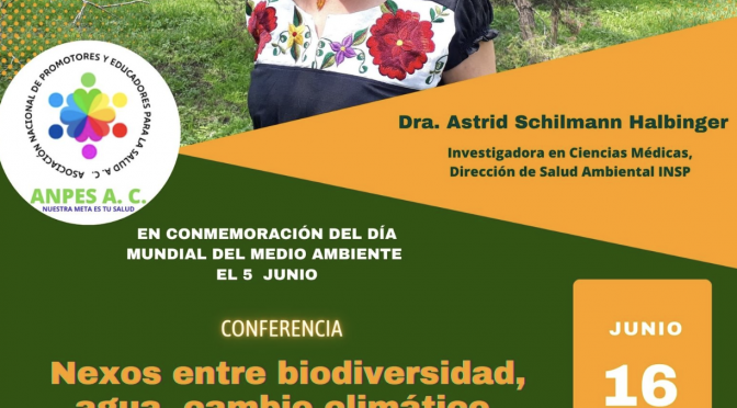 Nexos entre biodiversidad, agua, cambio climático, alimentación y salud  (ANPES)